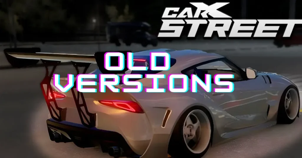 old versions of CarX Street Mod APK